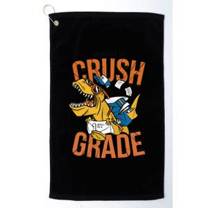 I'm Ready To Crush 1st Grade Dinosaur Platinum Collection Golf Towel