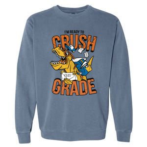 I'm Ready To Crush 1st Grade Dinosaur Garment-Dyed Sweatshirt