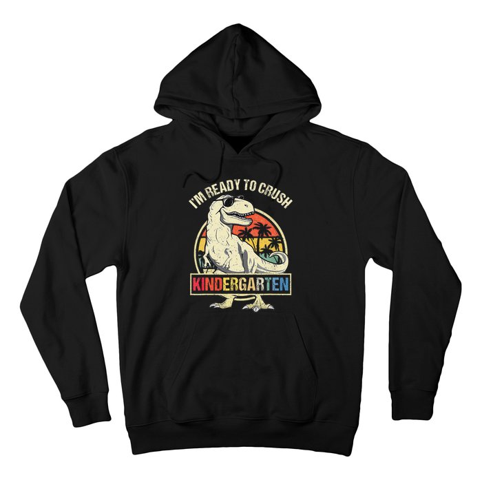 I'm Ready To Crush Kindergarten Dinosaur Back To School Hoodie