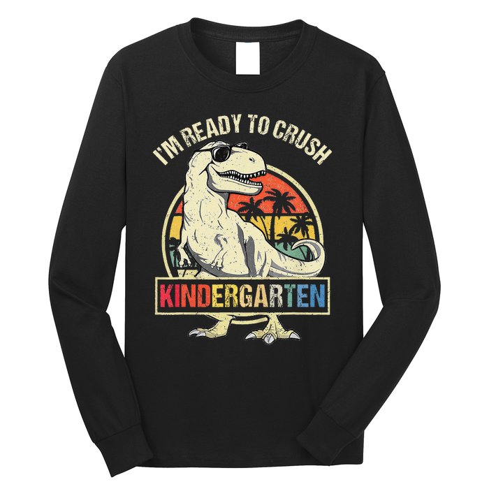 I'm Ready To Crush Kindergarten Dinosaur Back To School Long Sleeve Shirt