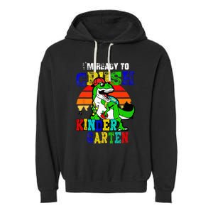 Im Ready To Crush Kindergarten TRex Dinosaur Back To School Garment-Dyed Fleece Hoodie