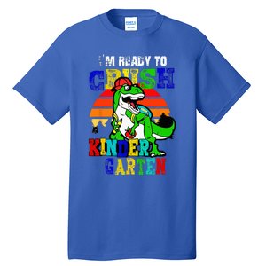 Im Ready To Crush Kindergarten TRex Dinosaur Back To School Tall T-Shirt