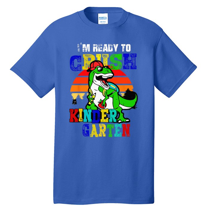 Im Ready To Crush Kindergarten TRex Dinosaur Back To School Tall T-Shirt