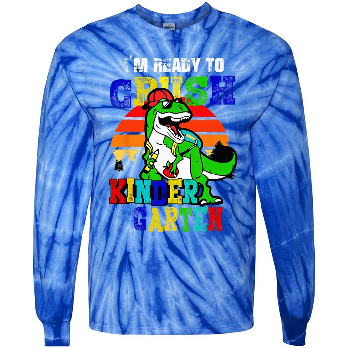 Im Ready To Crush Kindergarten TRex Dinosaur Back To School Tie-Dye Long Sleeve Shirt