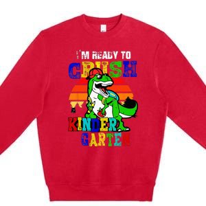 Im Ready To Crush Kindergarten TRex Dinosaur Back To School Premium Crewneck Sweatshirt