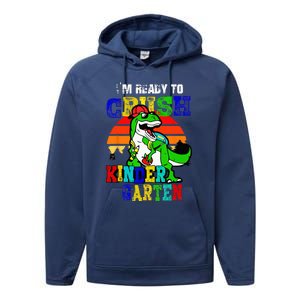 Im Ready To Crush Kindergarten TRex Dinosaur Back To School Performance Fleece Hoodie