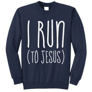 I Run Towards Jesus Christian Sweatshirt