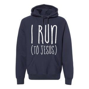 I Run Towards Jesus Christian Premium Hoodie