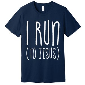 I Run Towards Jesus Christian Premium T-Shirt