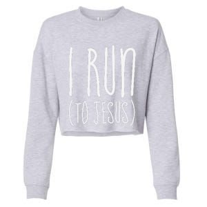 I Run Towards Jesus Christian Cropped Pullover Crew