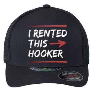 I Rented This Hooker Offensive Funny Flexfit Unipanel Trucker Cap