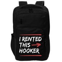I Rented This Hooker Offensive Funny Impact Tech Backpack