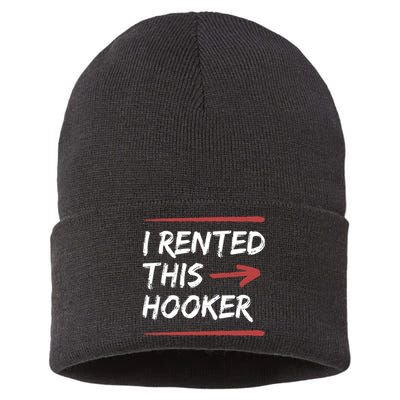 I Rented This Hooker Offensive Funny Sustainable Knit Beanie