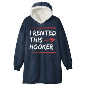 I Rented This Hooker Offensive Funny Hooded Wearable Blanket