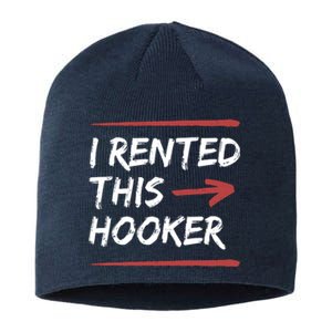 I Rented This Hooker Offensive Funny Sustainable Beanie