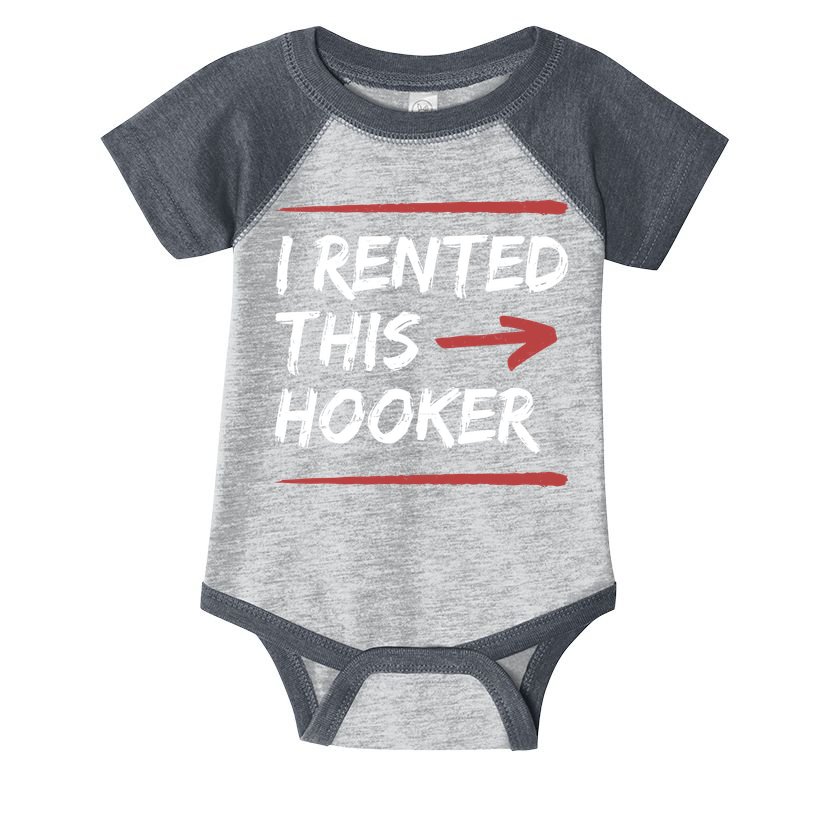 I Rented This Hooker Offensive Funny Infant Baby Jersey Bodysuit