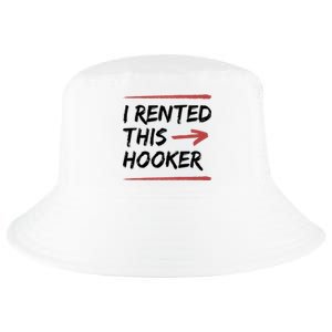 I Rented This Hooker Offensive Funny Cool Comfort Performance Bucket Hat