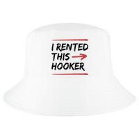 I Rented This Hooker Offensive Funny Cool Comfort Performance Bucket Hat