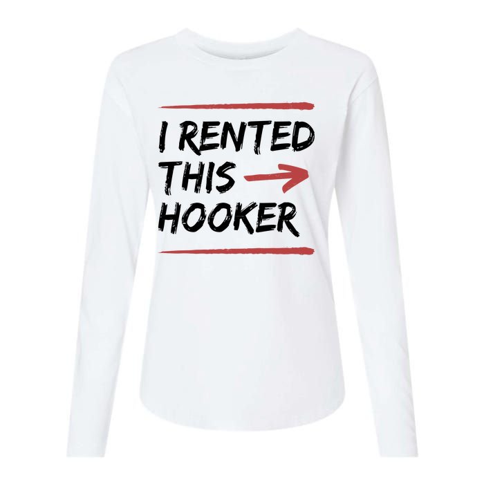 I Rented This Hooker Offensive Funny Womens Cotton Relaxed Long Sleeve T-Shirt