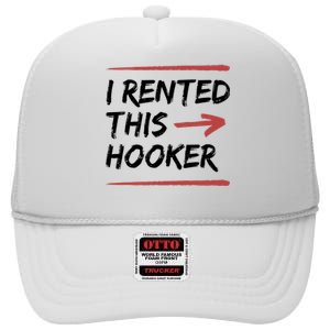 I Rented This Hooker Offensive Funny High Crown Mesh Back Trucker Hat