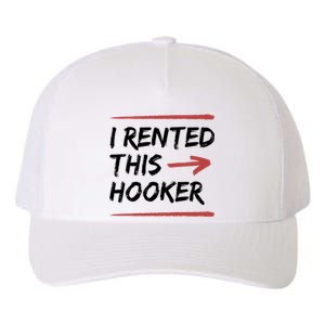 I Rented This Hooker Offensive Funny Yupoong Adult 5-Panel Trucker Hat