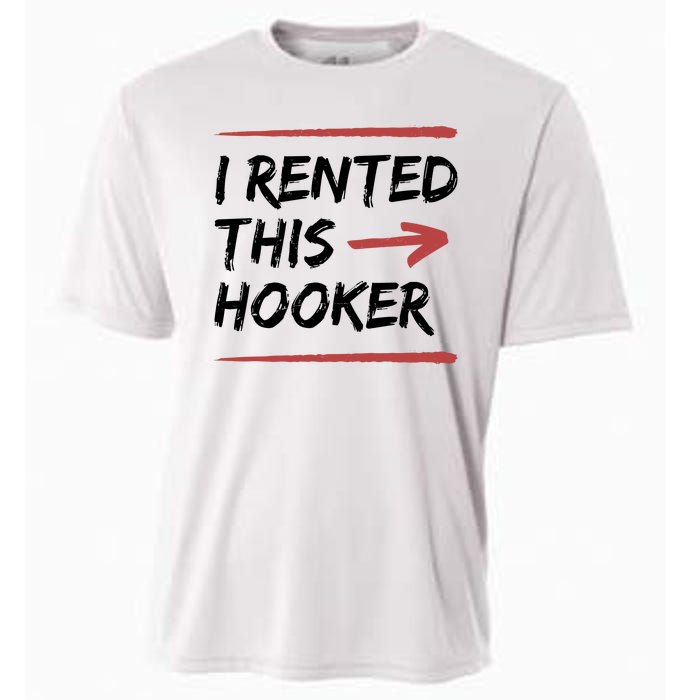 I Rented This Hooker Offensive Funny Cooling Performance Crew T-Shirt