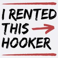I Rented This Hooker Offensive Funny Performance Shirt