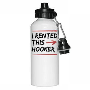 I Rented This Hooker Offensive Funny Aluminum Water Bottle