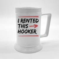 I Rented This Hooker Offensive Funny Beer Stein