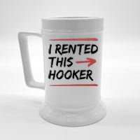 I Rented This Hooker Offensive Funny Beer Stein