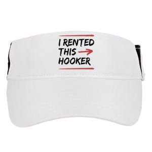 I Rented This Hooker Offensive Funny Adult Drive Performance Visor