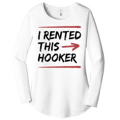 I Rented This Hooker Offensive Funny Women's Perfect Tri Tunic Long Sleeve Shirt