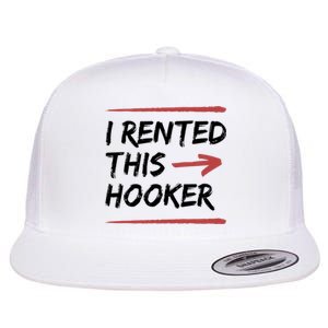 I Rented This Hooker Offensive Funny Flat Bill Trucker Hat