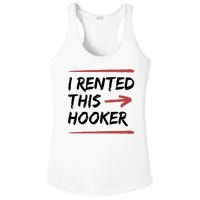 I Rented This Hooker Offensive Funny Ladies PosiCharge Competitor Racerback Tank