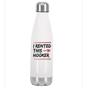 I Rented This Hooker Offensive Funny Stainless Steel Insulated Water Bottle