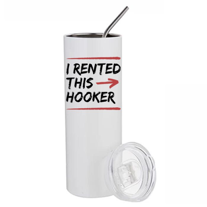 I Rented This Hooker Offensive Funny Stainless Steel Tumbler