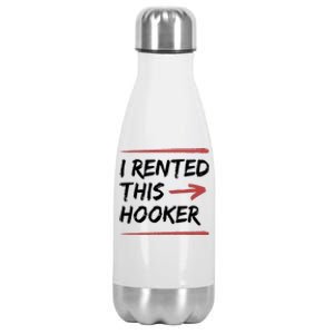 I Rented This Hooker Offensive Funny Stainless Steel Insulated Water Bottle