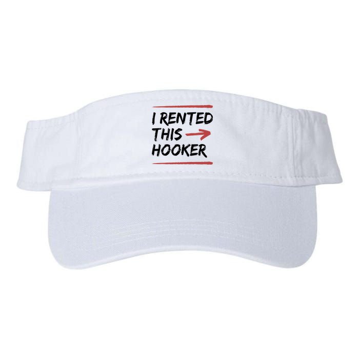 I Rented This Hooker Offensive Funny Valucap Bio-Washed Visor