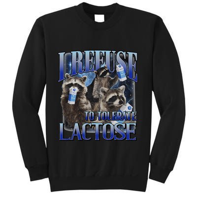 I Refuse To Tolerate Lactose Racoon Meme Lactose Intolerant Sweatshirt