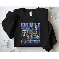 I Refuse To Tolerate Lactose Racoon Meme Lactose Intolerant Sweatshirt