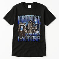 I Refuse To Tolerate Lactose Racoon Meme Lactose Intolerant Tall T-Shirt