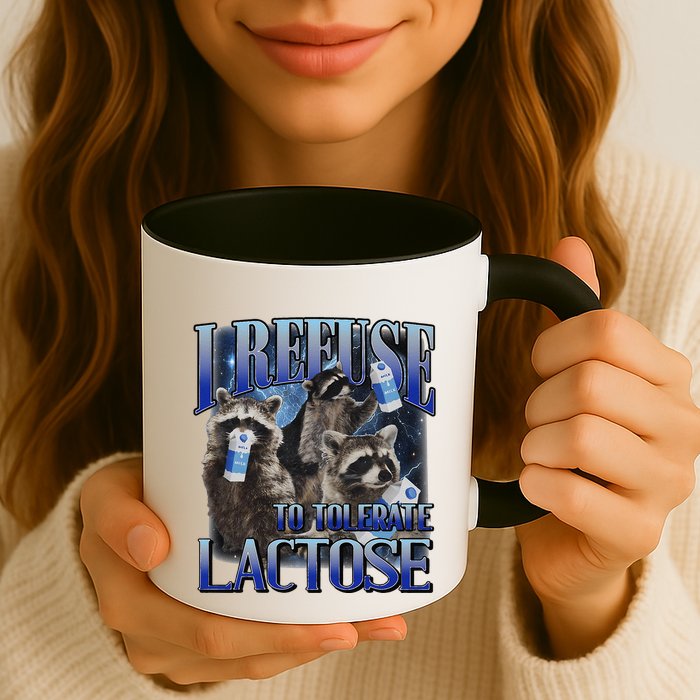 I Refuse To Tolerate Lactose Racoon Meme Lactose Intolerant Mug