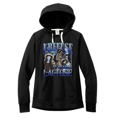 I Refuse To Tolerate Lactose Racoon Meme Lactose Intolerant Women's Fleece Hoodie