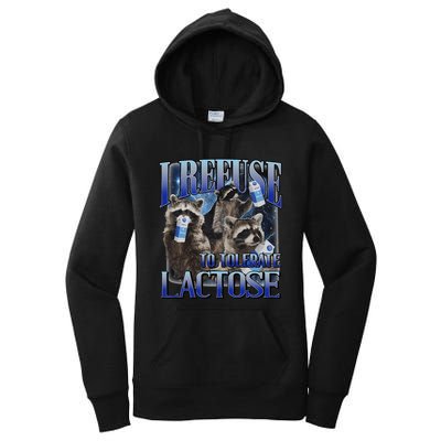 I Refuse To Tolerate Lactose Racoon Meme Lactose Intolerant Women's Pullover Hoodie