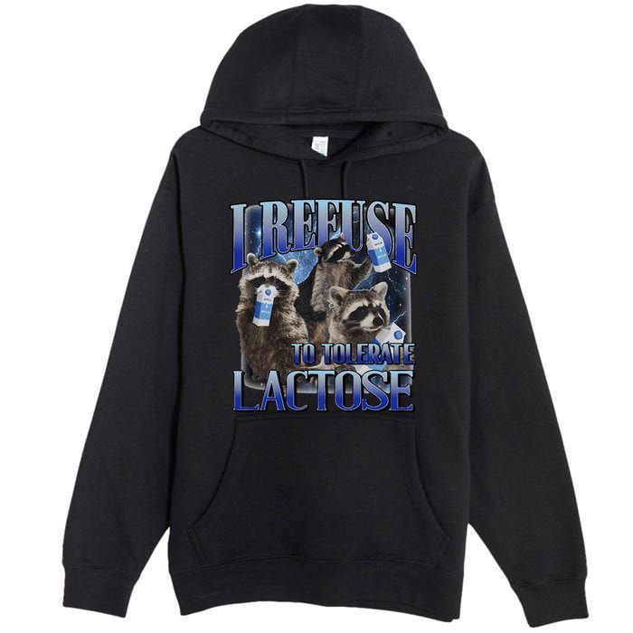 I Refuse To Tolerate Lactose Racoon Meme Lactose Intolerant Premium Pullover Hoodie