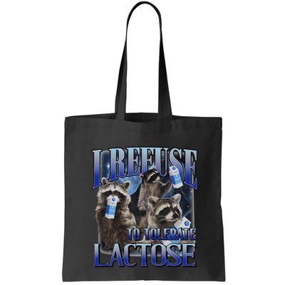 I Refuse To Tolerate Lactose Racoon Meme Lactose Intolerant Bag