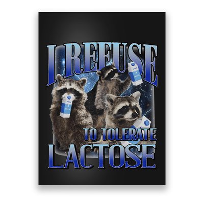 I Refuse To Tolerate Lactose Racoon Meme Lactose Intolerant Poster