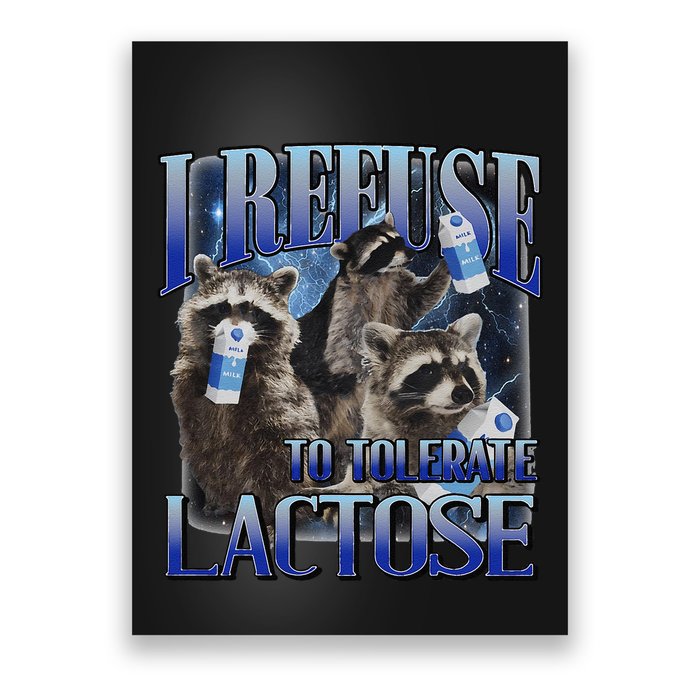I Refuse To Tolerate Lactose Racoon Meme Lactose Intolerant Poster