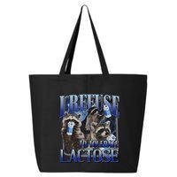 I Refuse To Tolerate Lactose Racoon Meme Lactose Intolerant 25L Jumbo Tote