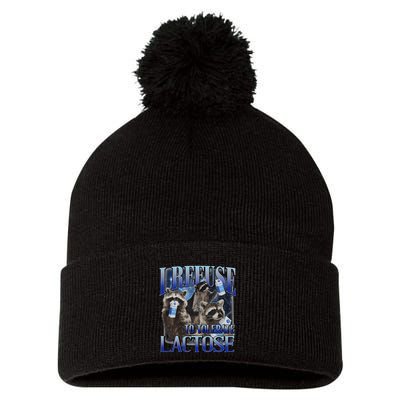 I Refuse To Tolerate Lactose Racoon Meme Lactose Intolerant Pom Pom 12in Knit Beanie